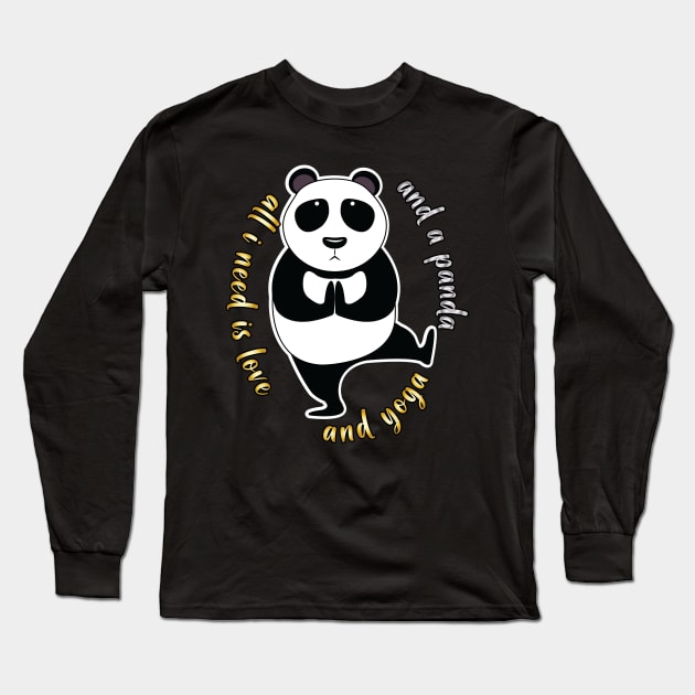 All I Need Is Love And Yoga And A Panda Long Sleeve T-Shirt by ArticArtac